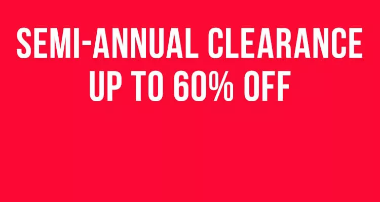 Semi-Annual Clearance Up To 60% Off 