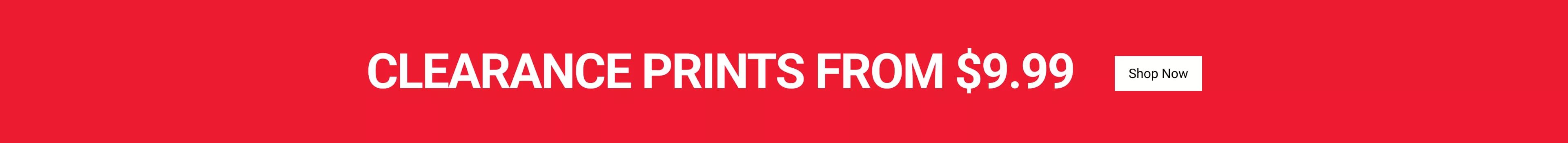 Clearance Prints from $9.99