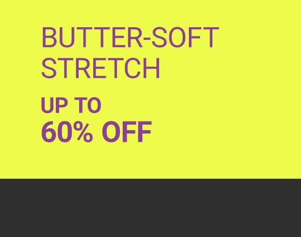 Shop Butter-Soft Stretch